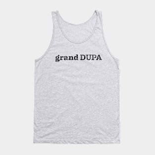 Grand Dupa Tank Top